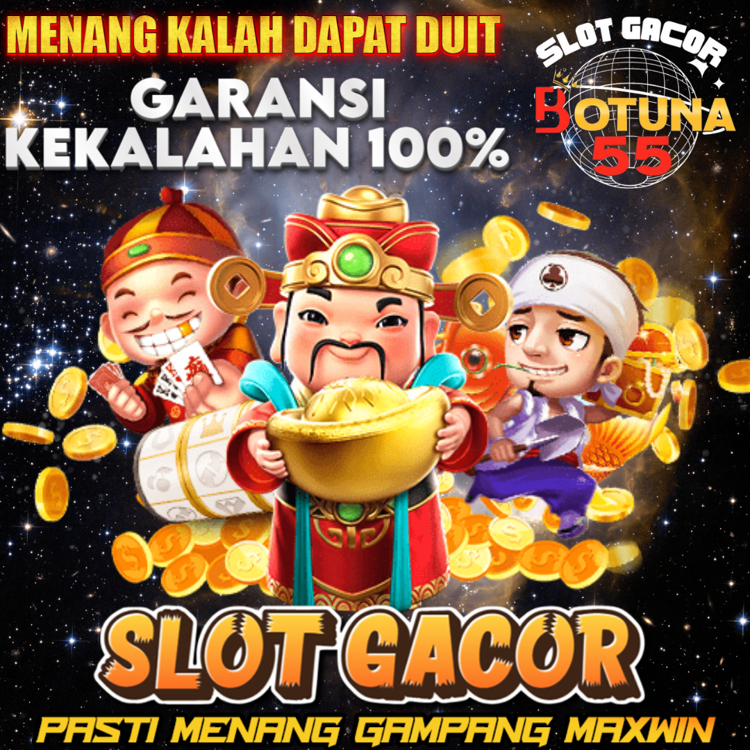 AGEN SLOT  BOTUNA55 DEPOSIT 1000 SITUS SLOT GACOR MODAL RECEH MUDAH MAXWIN 2024 VIA BNI